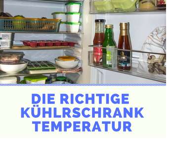 So wählen Sie die richtige Kühlschranktemperatur