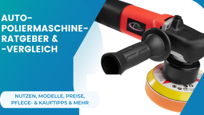 Auto-Poliermaschinen im Vergleich mit Ratgeber