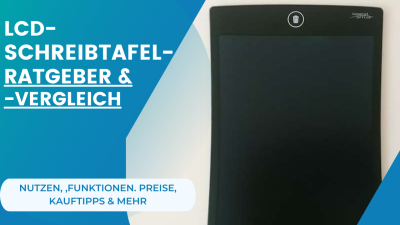 LCD Schreibtafel-Test und -Kaufberatung