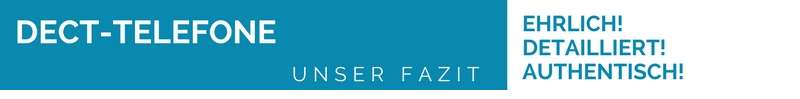 DECT-Telefone Fazit Ratgeber