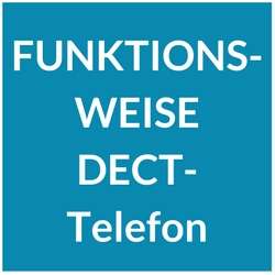 DECT-Telefon Funktionsweise