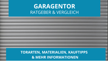 Garagentor Ratgeber & Vergleich