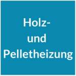 Holz- und Pelletheizung