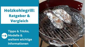 Holzkohlegrill Vergleich und Ratgeber
