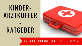 Kinder-Arztkoffer-Ratgeber
