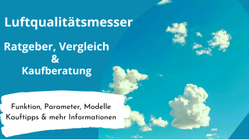 Luftqualitätsmesser: Ratgeber, Vergleich & Kaufberatung