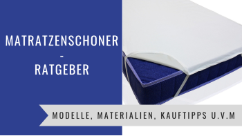 Matratzenschoner-Ratgeber