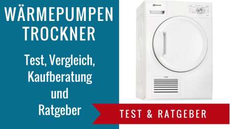 Wärmepumpentrockner Test und Ratgeber
