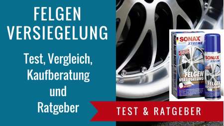 Felgenversiegelung Test & Ratgeber