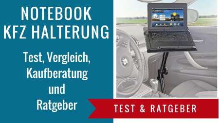 Notebook KFZ Halterung Test & Ratgeber