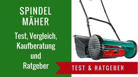 Spindelmäher Test und Ratgeber