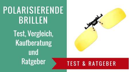 Test von polarisierenden Tag- und Nachtsichtbrillen