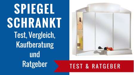 Spiegelschrank Test und Ratgeber