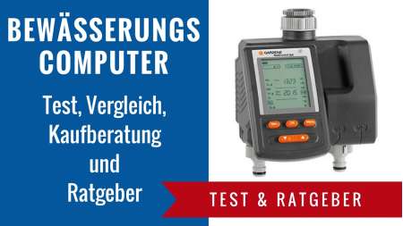 Bewässerungscomputer für den Garten im Test