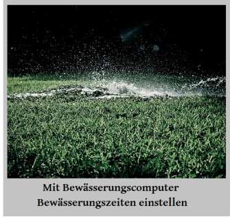 Mit dem Bewässerungscomputer die Bewässerungszeiten einstellen