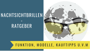 nachtsichtbrillen Ratgeber
