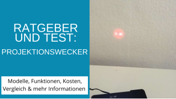 Projektionswecker: Ratgeber und Test