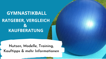 Gymnastikball Ratgeber und Vergleich