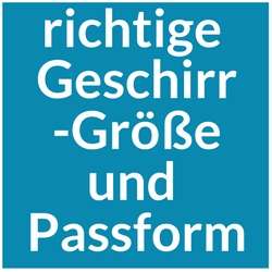 Die richtige Geschirr-Größe und Passform