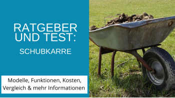 Schubkarre-Test: Ratgeber und kompetente Kaufberatung