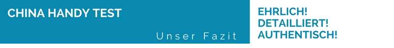 China Handy Test - Fazit des Ratgebers
