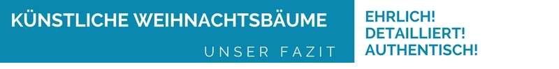 Fazit künstliche Weihnachtsbäume