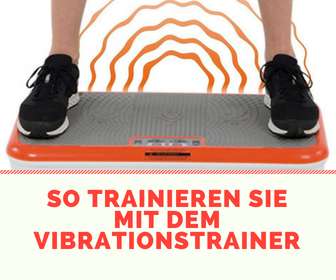 So trainieren Sie mit dem Vibrationstrainer