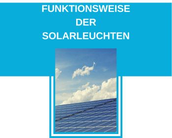 Funktionsweise Solarleuchten