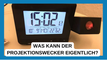 Was kann der Projektionswecker eigentlich?