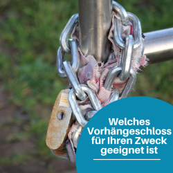 Vorhängeschlösser und ihre Einsatzmöglichkeiten