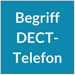 Begriff DECT-Telefon