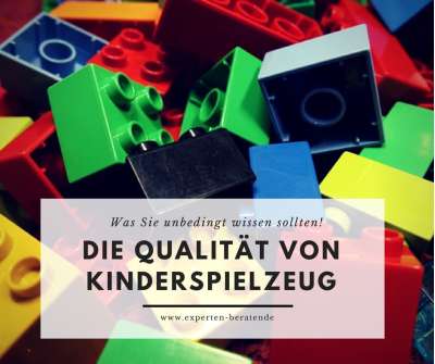 Alles was Sie über die Qualität von Kinderspielzeug wissen sollten