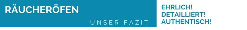 Fazit Räucherofen Ratgeber