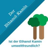 ist der Ethanol-Kamin umweltfreundlich
