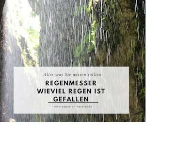 Wieviel Regen ist gefallen? Der Regenmesser gibt Aufschluss