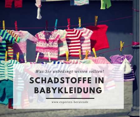 Schadstoffe in Babykleidung - Was ist zubeachten